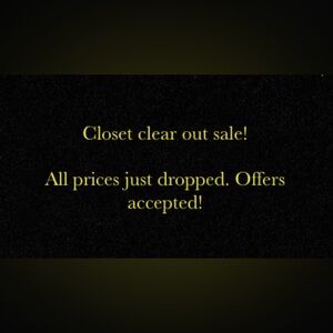 Closet Clear Out Sale! all prices dropped, offers accepted!